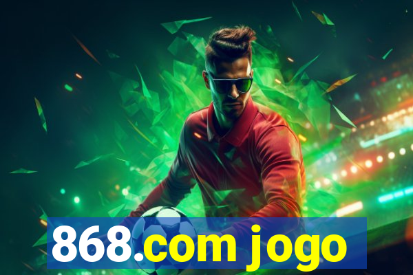 868.com jogo